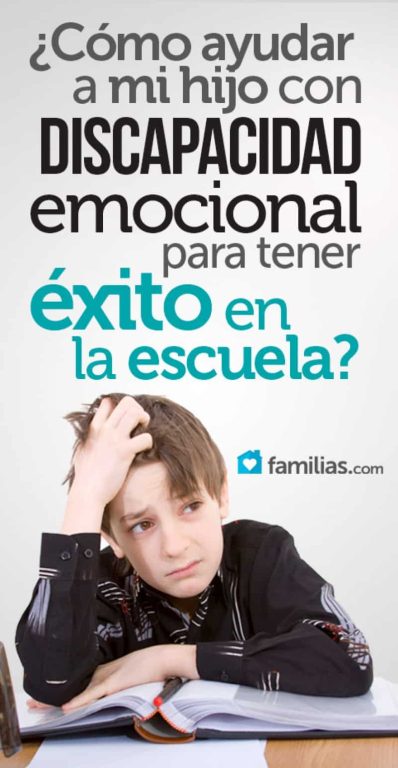 C Mo Ayudar A Mi Hijo Con Discapacidad Emocional A Tener Xito En La