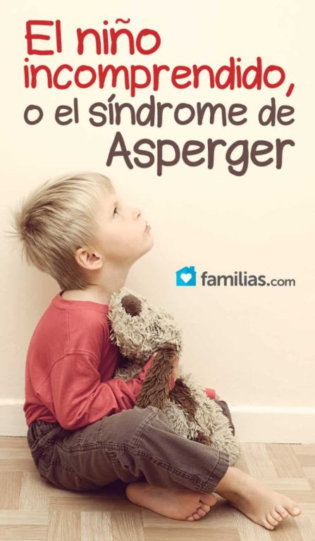 El niño incomprendido, o el síndrome de Asperger | Familias