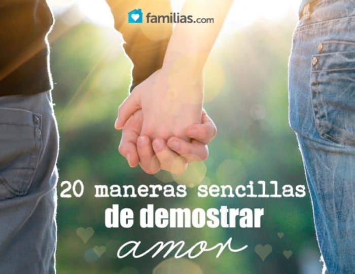 20 Maneras Sencillas De Demostrar Amor Familias 1858